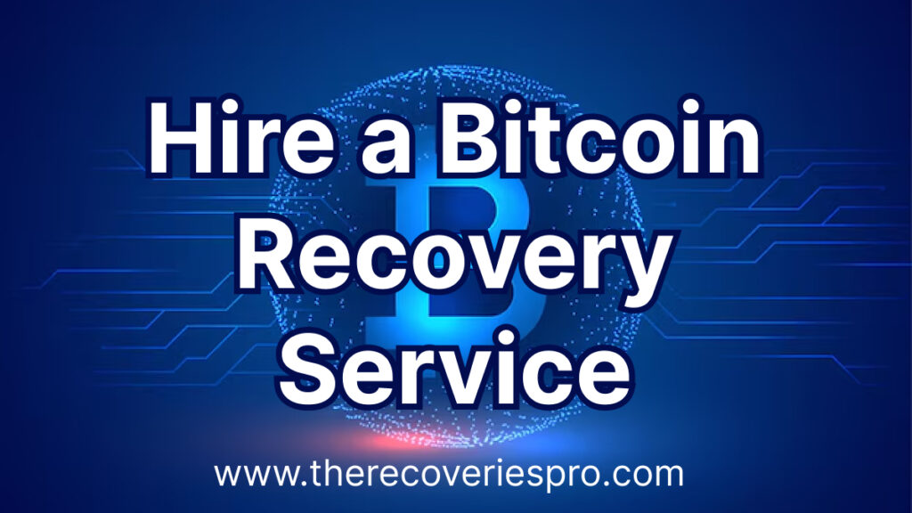 Hire a Bitcoin Recovery Service